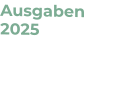 Ausgaben  2025